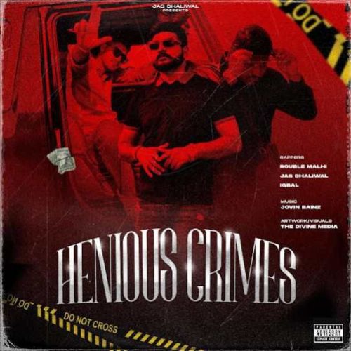 HENIOUS CRIMES Jas Dhaliwal Mp3 Song Download