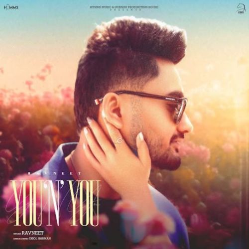 YOU N YOU Ravneet Mp3 Song Download