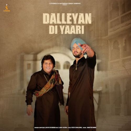 Dalleyan Di Yaari Labh Heera, Lakhi Ghuman Mp3 Song Download