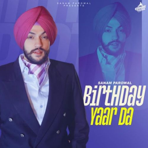 Birthday Yaar Da Sanam Parowal Mp3 Song Download