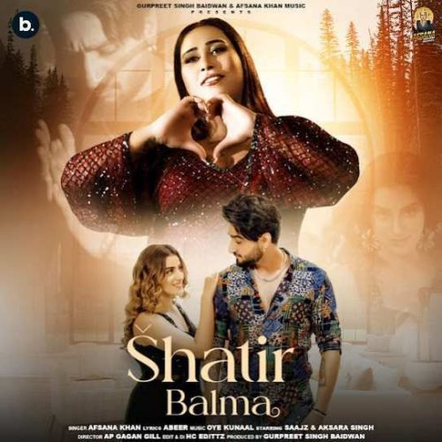 Shatir Balma Afsana Khan Mp3 Song Download