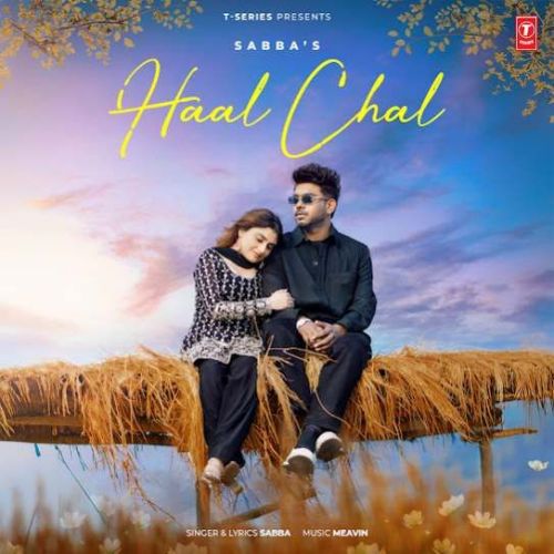 Haal Chal SABBA Mp3 Song Download