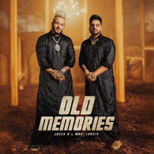 Old Memories Mani Longia, Jazzy B Mp3 Song Download