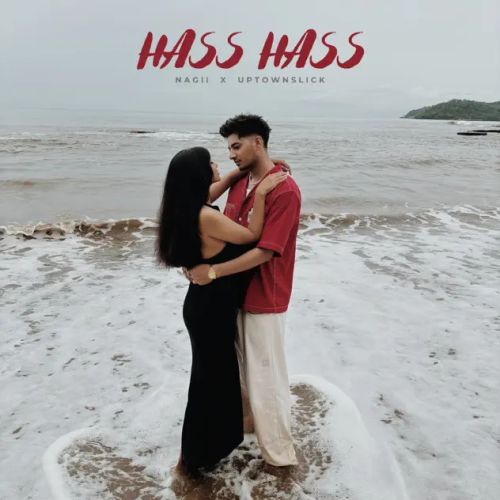 Hass Hass Nagii Mp3 Song Download