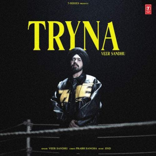 Tryna Veer Sandhu Mp3 Song Download