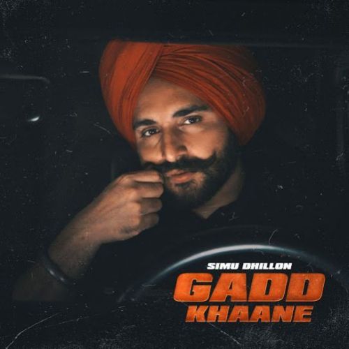 Gadd Khaane Simu Dhillon Mp3 Song Download