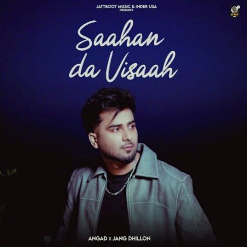 Saahan Da Visaah Angad Mp3 Song Download