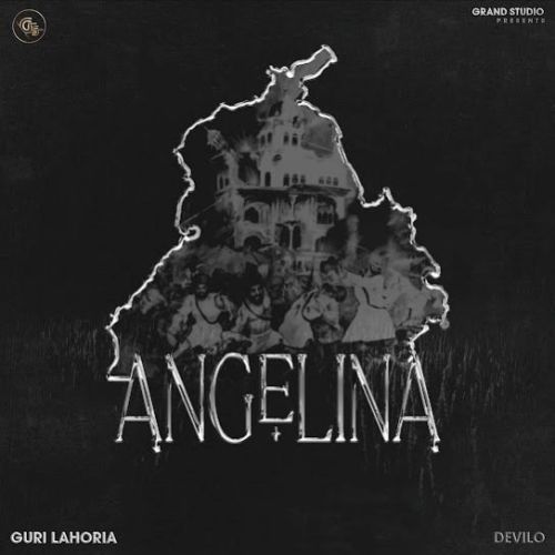 Angelina Guri Lahoria Mp3 Song Download