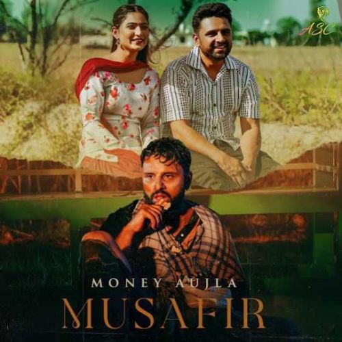 Musafir Money Aujla Mp3 Song Download