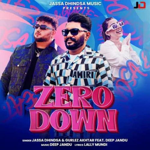 Zero Down Jassa Dhindsa Mp3 Song Download