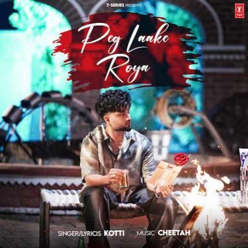 Peg Laake Roya Kotti Mp3 Song Download