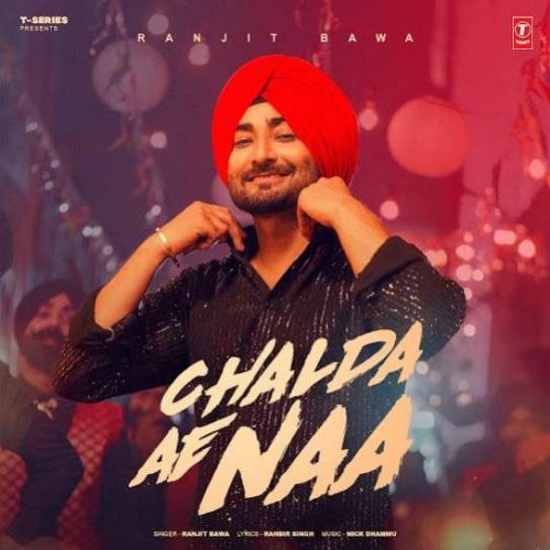 Chalda Ae Naa Ranjit Bawa Mp3 Song Download