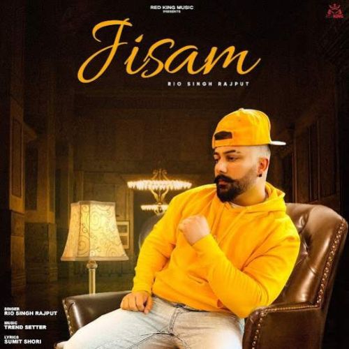 Jisam Rio Singh Rajput Mp3 Song Download