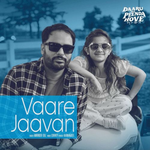 Vaare Jaavan Amrinder Gill Mp3 Song Download