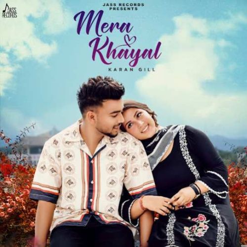 Mera Khayal Karan Gill Mp3 Song Download