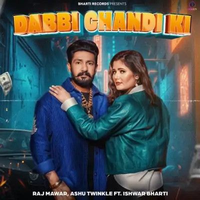 Dabbi Chandi Ki Raj Mawar, Ashu Twinkle Mp3 Song Download