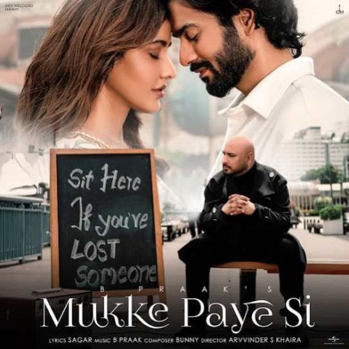 Mukke Paye Si B Praak Mp3 Song Download