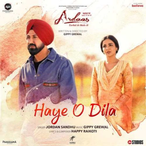 Haye O Dila Jordan Sandhu Mp3 Song Download