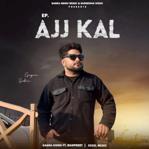 Ajj Kal By Gagna Sidhu full mp3 album