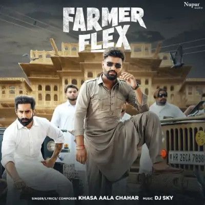 Farmer Flex Khasa Aala Chahar Mp3 Song Download