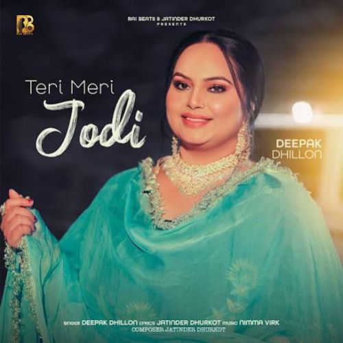 Teri Meri Jodi Deepak Dhillon Mp3 Song Download