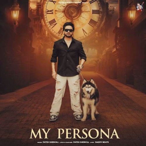 My Persona Fateh Shergill Mp3 Song Download