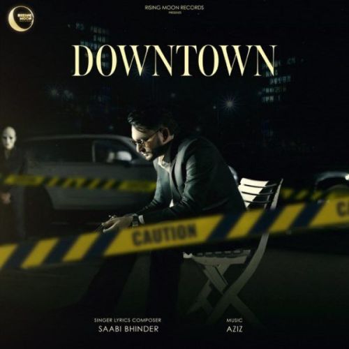 Downtown Sabi Bhinder Mp3 Song Download