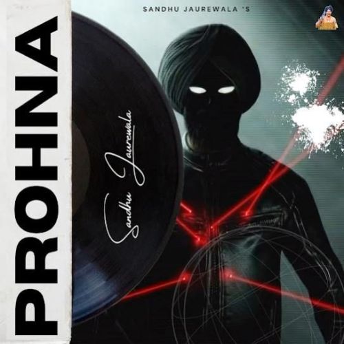 Prohna Sandhu Jaurewala Mp3 Song Download