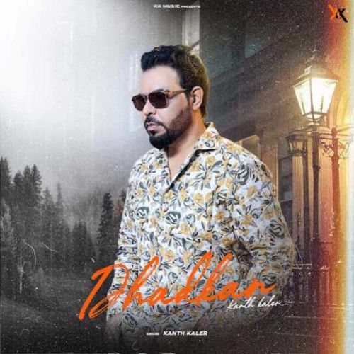 Dhadkan Kanth Kaler Mp3 Song Download