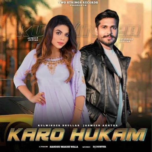 Karo Hukam Kulwinder Bhullar Mp3 Song Download