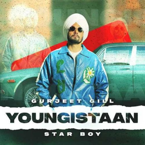 Youngistaan Gurjeet Gill Mp3 Song Download