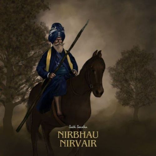 NIRBHAU NIRVAIR Sukh Sandhu Mp3 Song Download