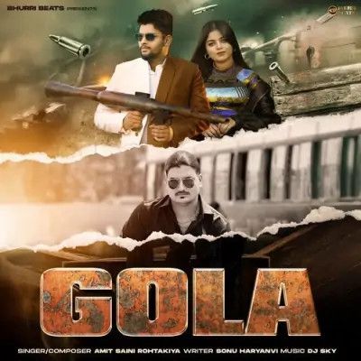 Gola Amit Saini Rohtakiya Mp3 Song Download