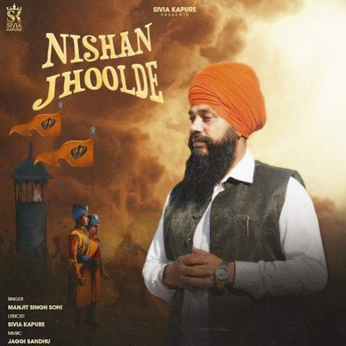 Nishan Jhoolde Manjit Singh Sohi Mp3 Song Download