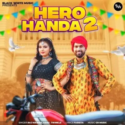 Hero Handa 2 Ashu Twinkle, Raj Mawar Mp3 Song Download