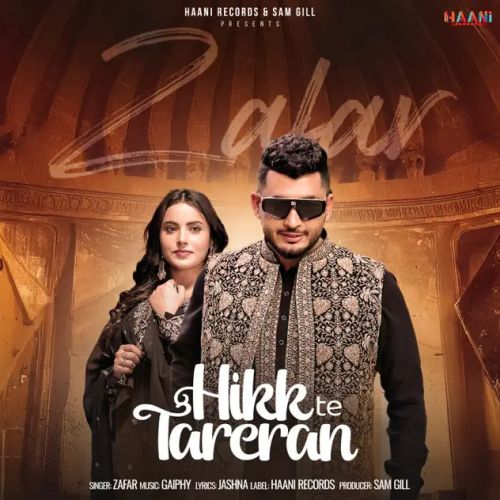 Hikk Te Tareran Zafar Mp3 Song Download