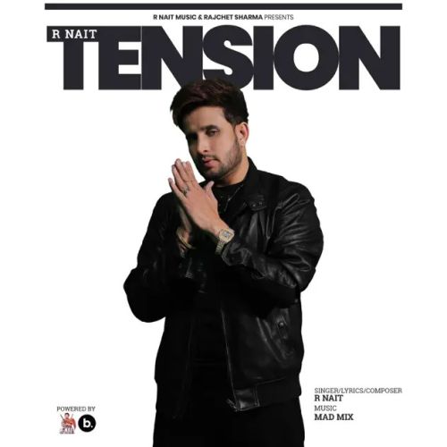 Tension R. Nait Mp3 Song Download