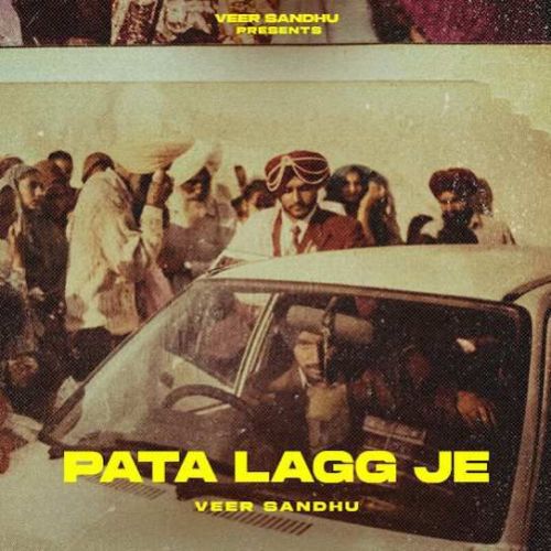 PATA LAGG JE Veer Sandhu Mp3 Song Download