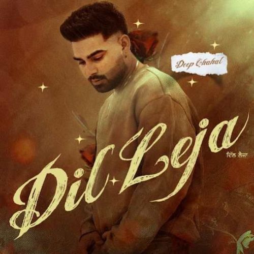 Dil Leja Deep Chahal Mp3 Song Download