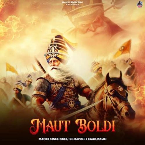 Maut Boldi Manjit Singh Sohi Mp3 Song Download