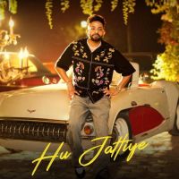 Hu Jattiye Dilpreet Dhillon Mp3 Song Download