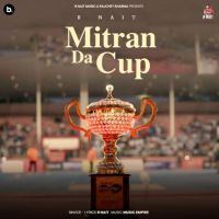 Mitran Da Cup R. Nait Mp3 Song Download