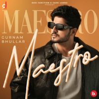 Maestro By Gurnam Bhullar full mp3 album