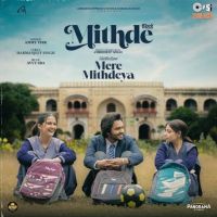 Mere Mithdeya Ammy Virk Mp3 Song Download