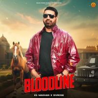 Bloodline KS Makhan Mp3 Song Download