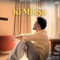 Ki Mileya Akhil Mp3 Song Download