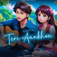 Teri Aankhon Hemant Raj Mp3 Song Download