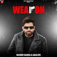 WEAPON Masoom Sharma, Anjali 99 Mp3 Song Download