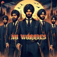 No Worries Deep Karan Mp3 Song Download
