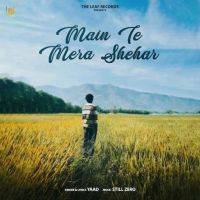 Main Te Mera Shehar Yaad Mp3 Song Download